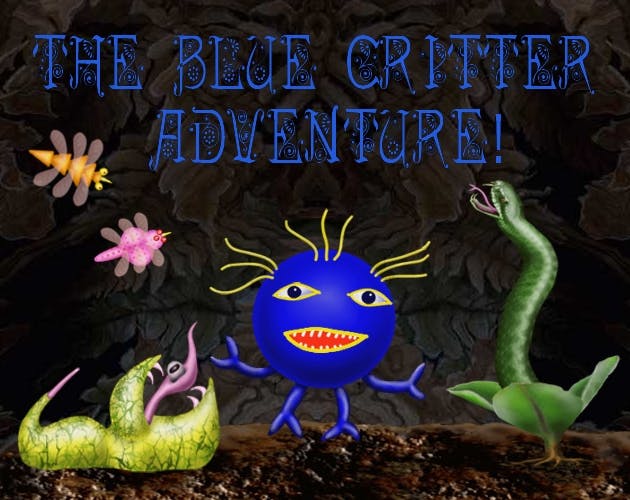 The Blue Critter Adventure!