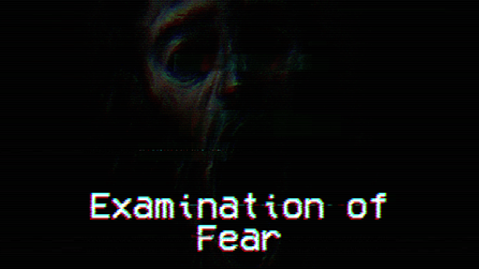 Examination of Fear