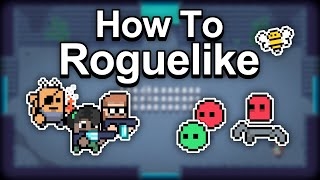 How To Make A Roguelike Game