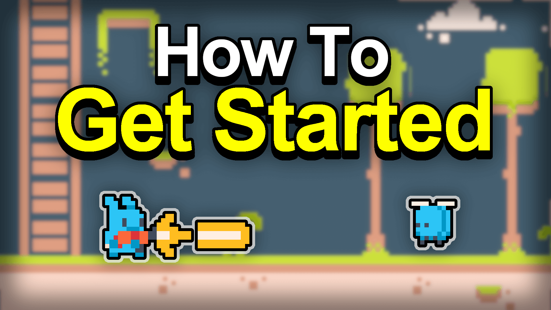 How To Get Started
