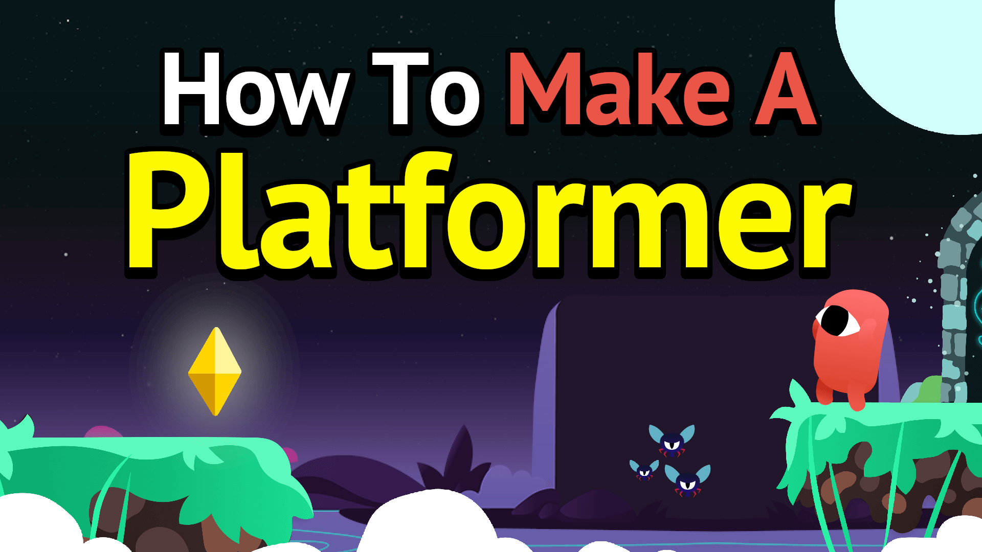 How To Make a Platformer